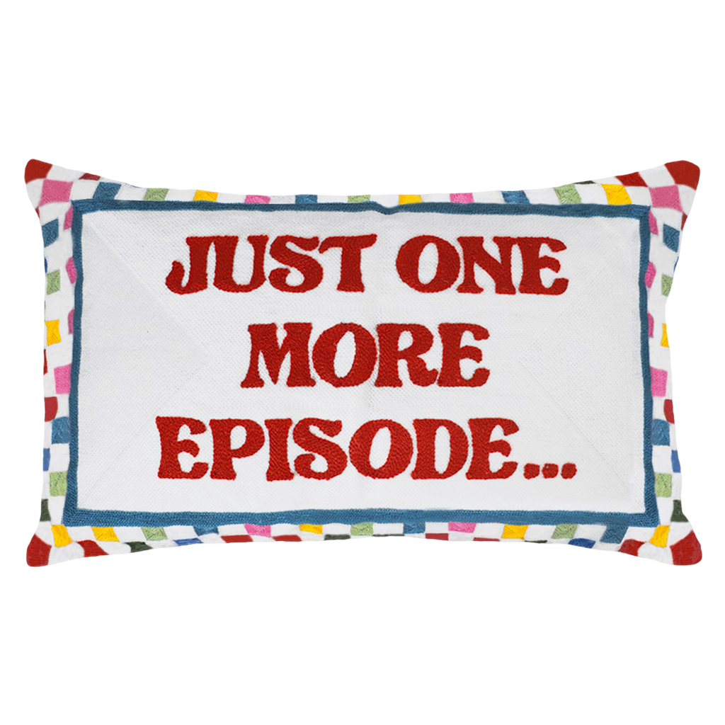Just One More Episode - Slogan Needlepoint Pillow