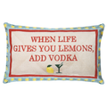 When Life Gives You Lemons, Add Vodka - Slogan Needlepoint Pillow